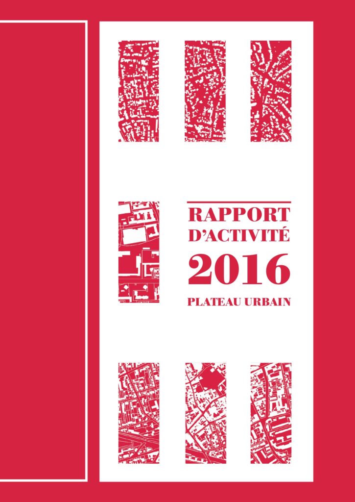 Rapport d'activité, 2016 | Plateau Urbain
